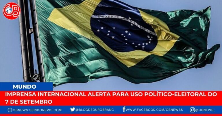 Imprensa internacional alerta para uso político-eleitoral do 7 de Setembro