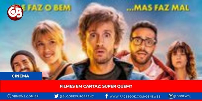 Filmes em cartaz: Super Quem?