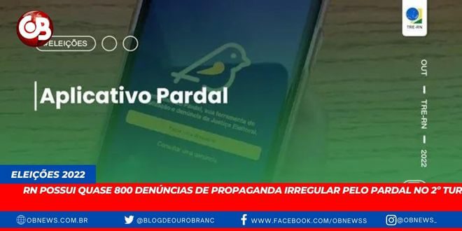 RN possui quase 800 denúncias de propaganda irregular pelo Pardal no 2º turno