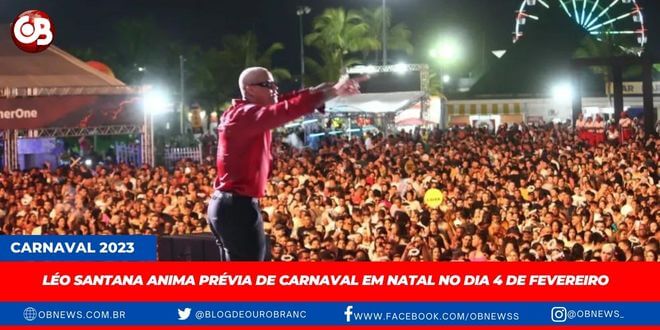 Léo Santana anima prévia de carnaval