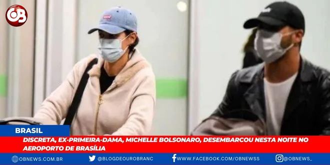 Michelle Bolsonaro retorna ao Brasil