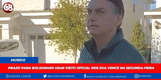 Prazo para Bolsonaro usar visto oficial