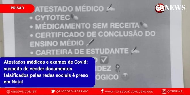 Atestados médicos e exames de Covid: suspeito de vender documentos falsificados