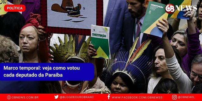 Marco temporal: veja como votou cada deputado da Paraíba