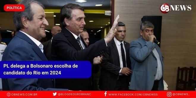 PL delega a Bolsonaro escolha de candidato do Rio em 2024