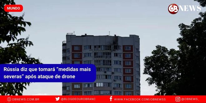 Rússia diz que tomará “medidas mais severas” após ataque de drone