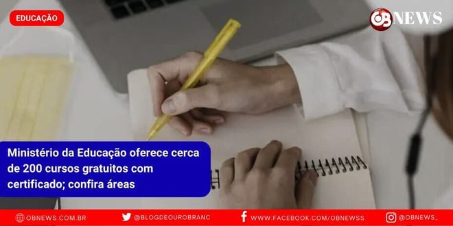 Ministério da Educação oferece cerca de 200 cursos gratuitos com certificado; confira áreas