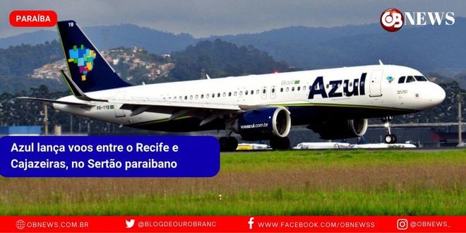 Azul lança voos entre o Recife e Cajazeiras