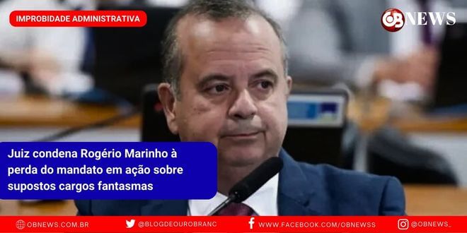 Juiz condena Rogério Marinho à perda do mandato