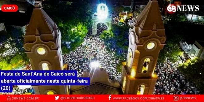 Festa de Sant’Ana de Caicó será aberta oficialmente nesta quinta-feira (20)