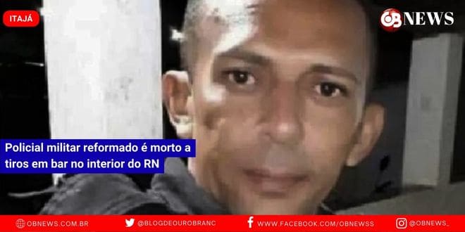 Policial militar reformado é morto a tiros em bar no interior do RN