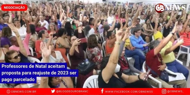 Professores de Natal aceitam proposta para reajuste de 2023 ser pago parcelado