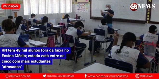 RN tem 48 mil alunos fora da faixa no Ensino Médio