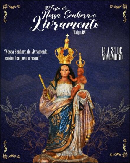 Taipu comemora a 185ª festa da sua Padroeira Nossa Senhora do Livramento