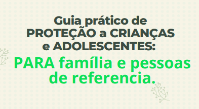 Guia informa sobre a proteção de crianças e adolescentes